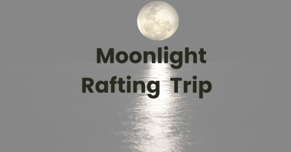 Night River rafting rishikesh - The Moon light Rafting .Night River rafting rishikesh - The Moon light Rafting .